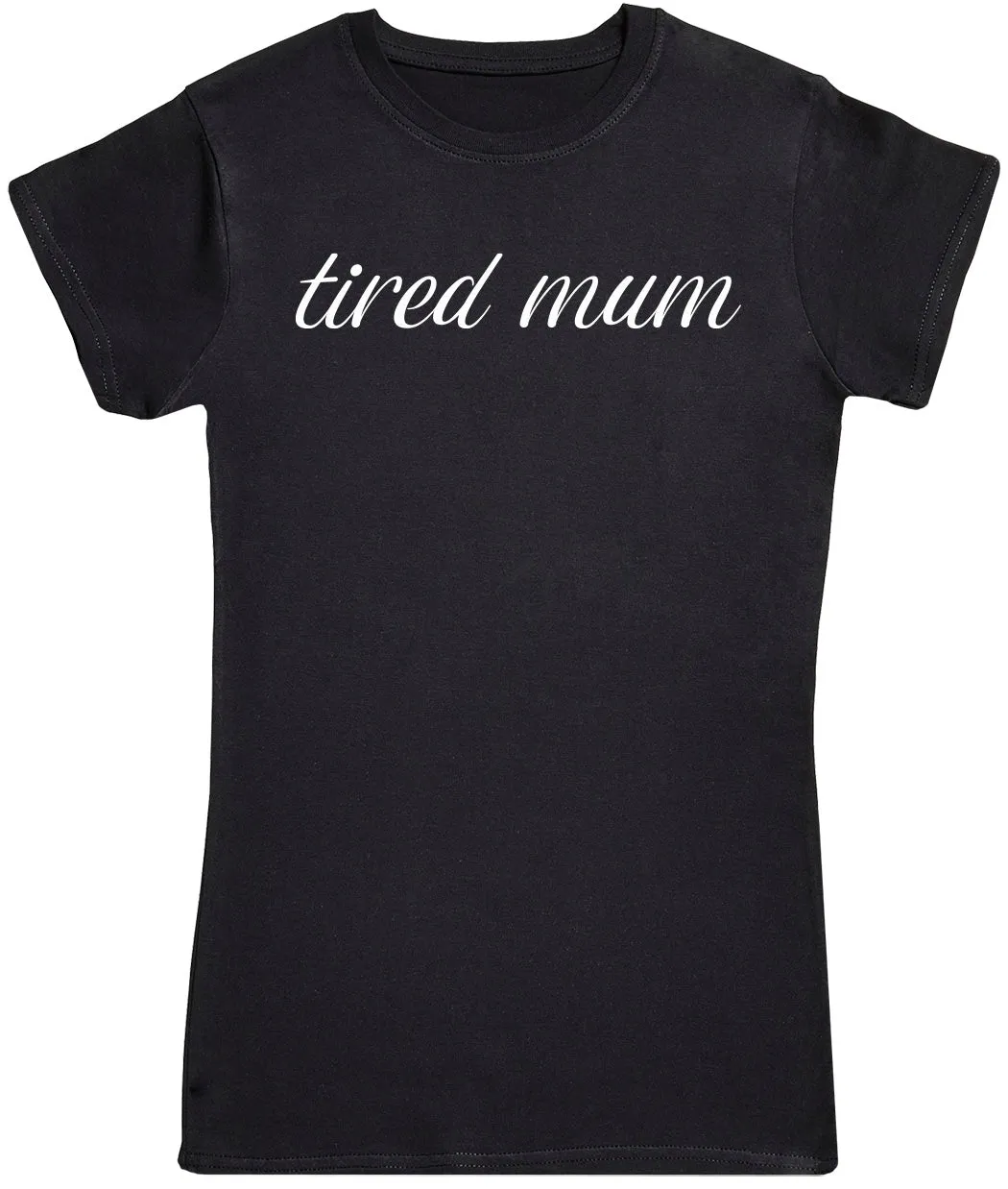 Tired Mum - Womens T-shirt - Mum T-Shirt